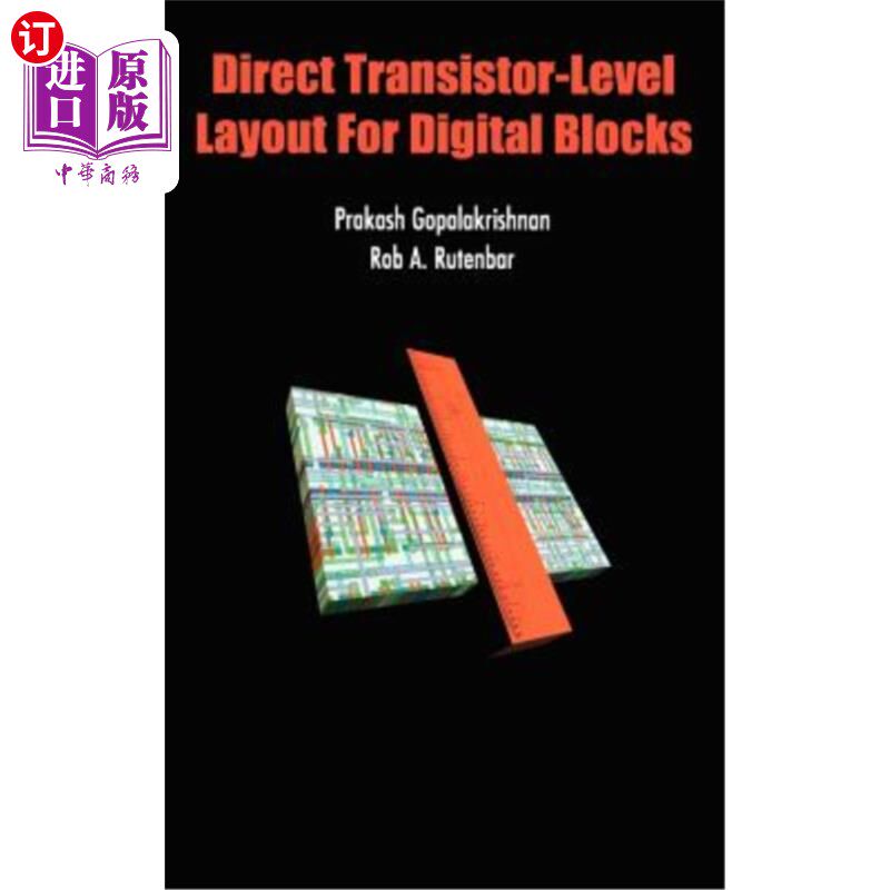 海外直订Direct Transistor-Level Layout for Digital Blocks 数字块的直接晶体管级布局