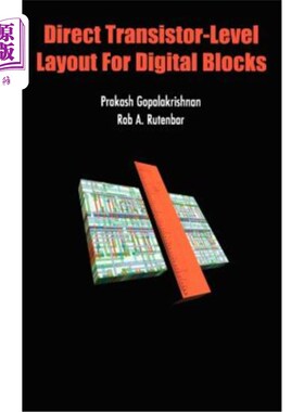 海外直订Direct Transistor-Level Layout for Digital Blocks 数字块的直接晶体管级布局
