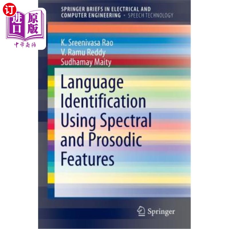 海外直订Language Identification Using Spectral and Prosodic Features 基于光谱和韵律特征的语言识别