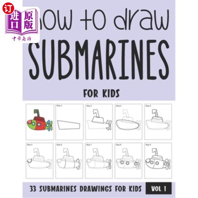 海外直订How to Draw Submarines for Kids - Vol 1 如何为孩子们画潜艇-第一卷