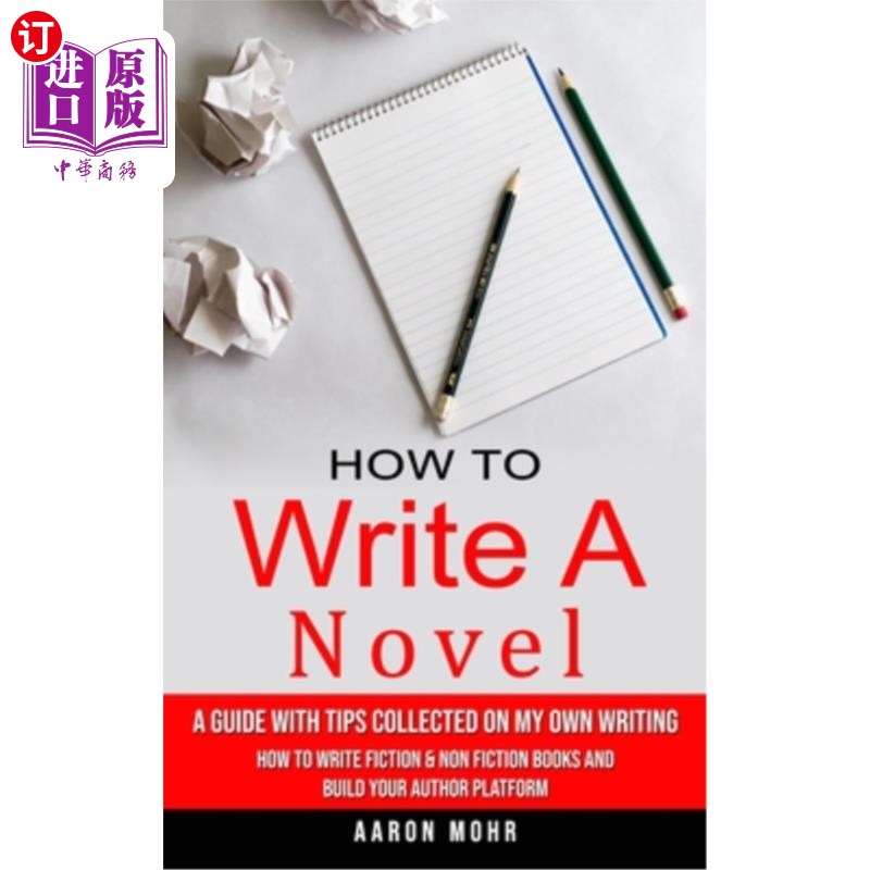 海外直订How to Write a Novel: A Guide With Tips Collected on My Own Writing (How to Writ 如何写小说：我自己的写作技