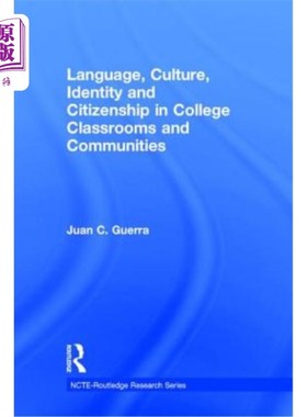 海外直订Language, Culture, Identity and Citizenship in College Classrooms and Communitie 大学教室和社区的语言、文化