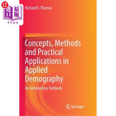 海外直订Concepts, Methods and Practical Applications in Applied Demography: An Introduct 应用人口学的概念、方法和实