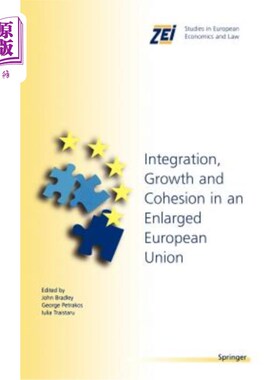 海外直订Integration, Growth, and Cohesion in an Enlarged European Union 扩大后的欧盟中的一体化、增长和凝聚力