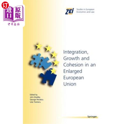 海外直订Integration, Growth, and Cohesion in an Enlarged European Union 扩大后的欧盟中的一体化、增长和凝聚力