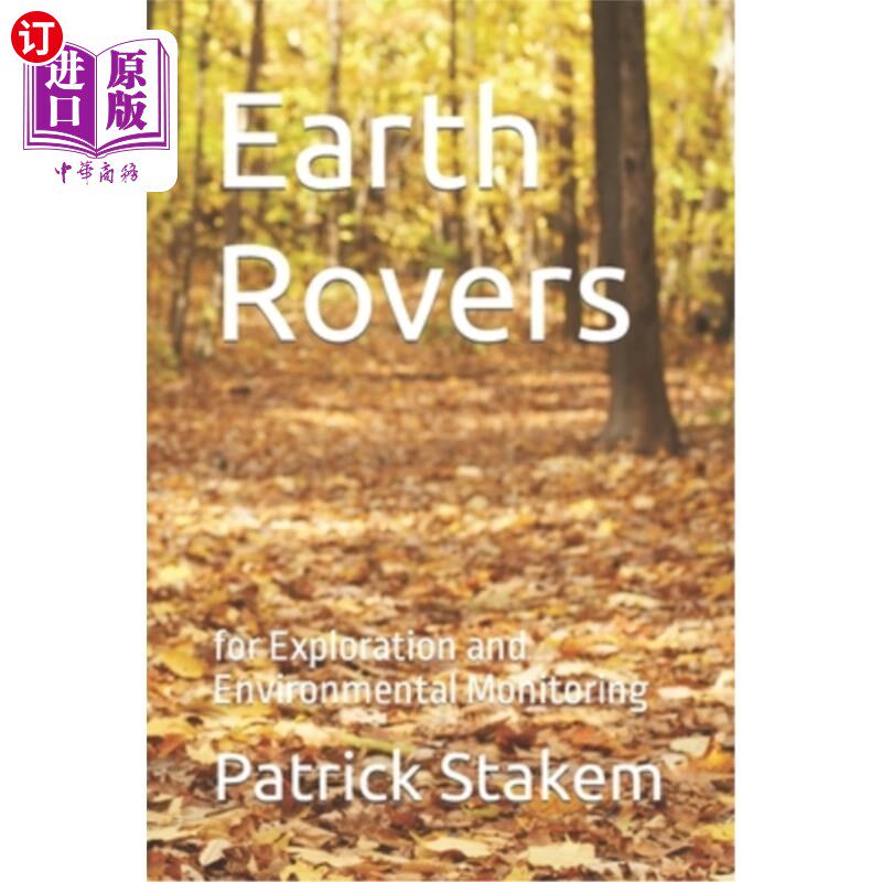 海外直订Earth Rovers: for Exploration and Environmental Monitoring 地球探测器：用于勘探和环境监测