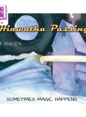 海外直订Hiawatha Passing: Sometimes Magic Happens Hiawatha传球：有时会发生魔术