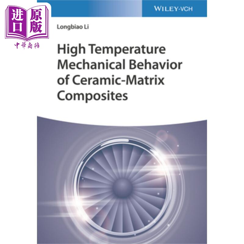 预售 陶瓷基复合材料的高温力学行为 High Temperature Mechanical Behavior Of Ceramic-Matrix Composites Longbiao Li 英文原版