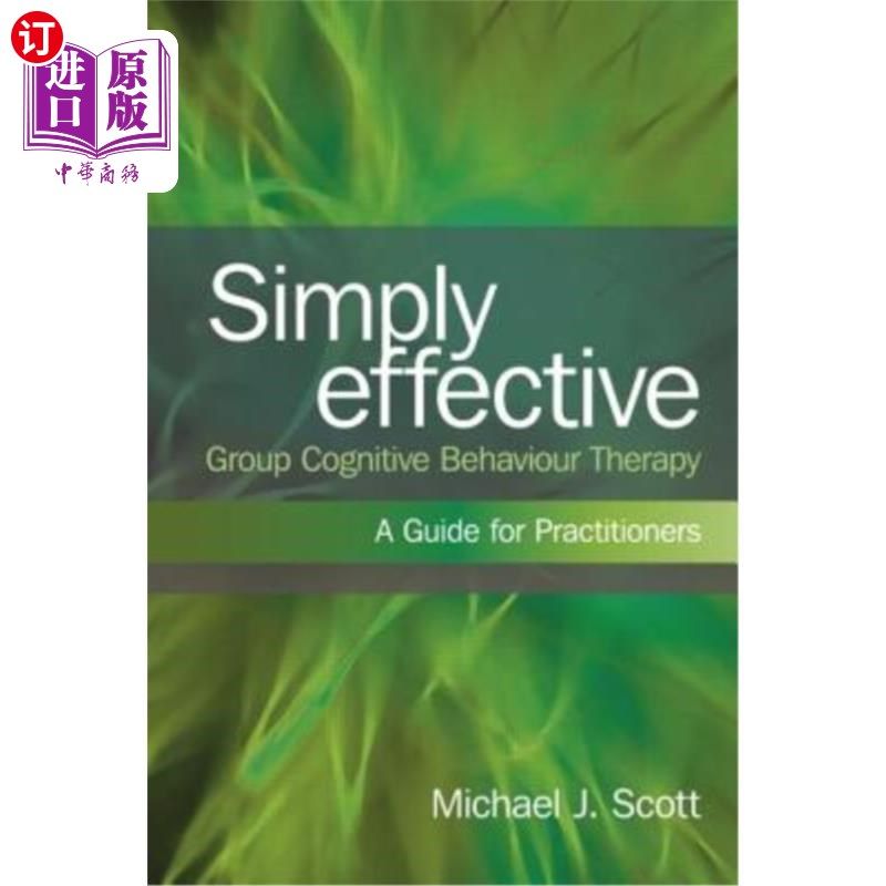 海外直订医药图书Simply Effective Group Cognitive Behaviour Therapy: A Practitioner's Guide 简单有效的群体认知行为疗