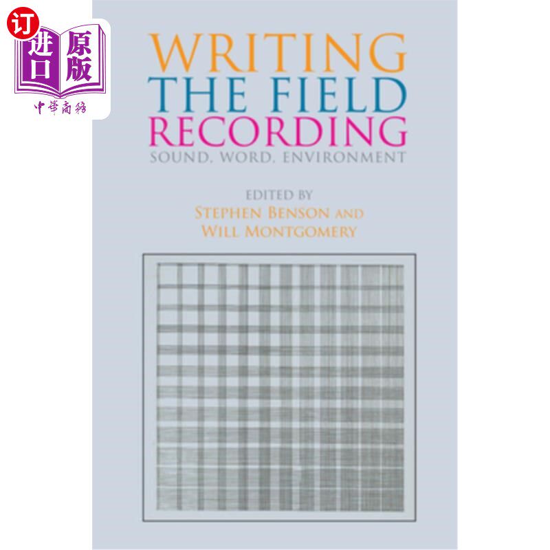 海外直订Writing the Field Recording: Sound, Word, Environment 现场录音写作：声音、文字、环境