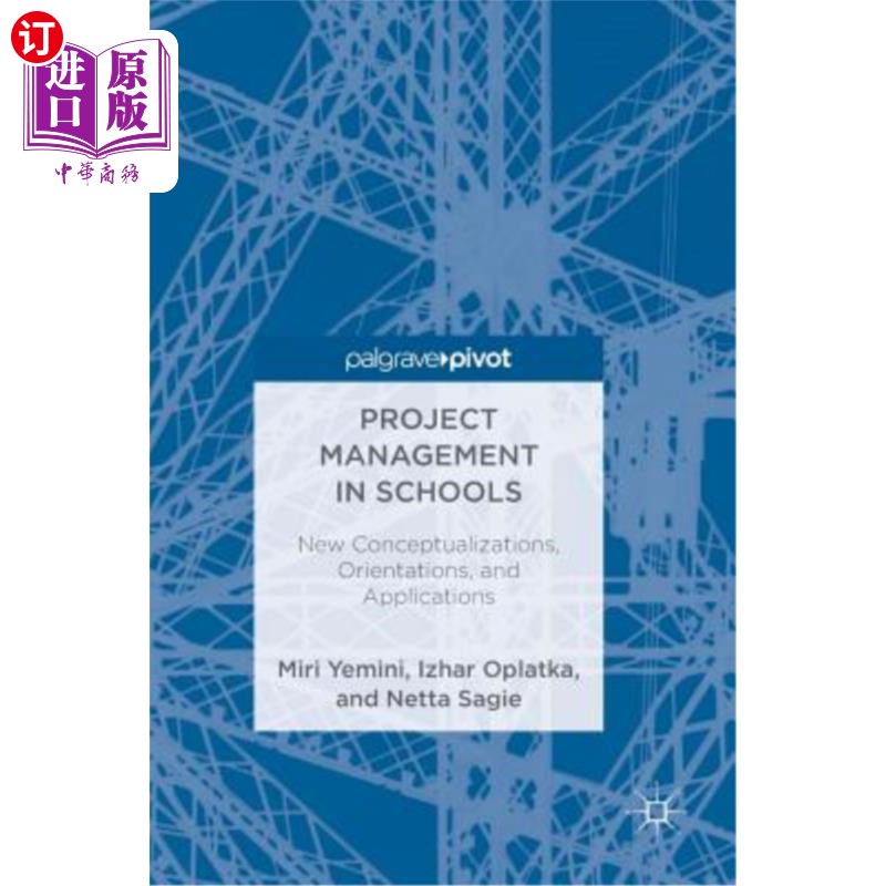 海外直订Project Management in Schools: New Conceptualizations, Orientations, and Applica 学校项目管理：新概念、方向