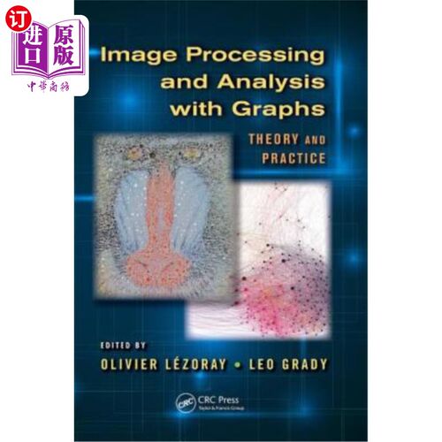 海外直订Image Processing and Analysis with Graphs: Theory and Practice 图形图像处理与分析:理论与实践