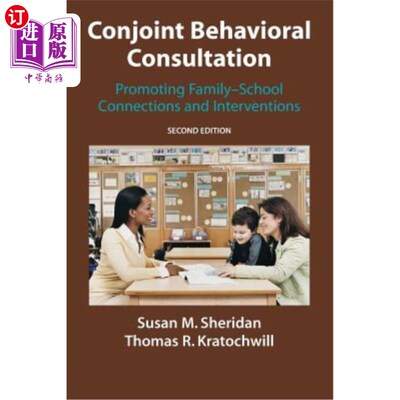 海外直订医药图书Conjoint Behavioral Consultation: Promoting Family-School Connections and Interv 联合行为咨询：促进