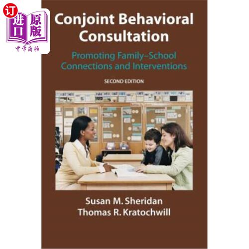 海外直订医药图书Conjoint Behavioral Consultation: Promoting Family-School Connections and Interv 联合行为咨询：促进
