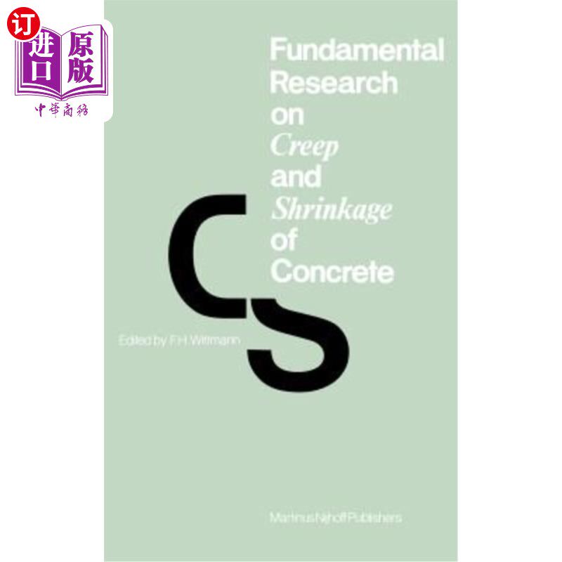 海外直订Fundamental Research on Creep and Shrinkage of Concrete 混凝土徐变收缩的基础研究