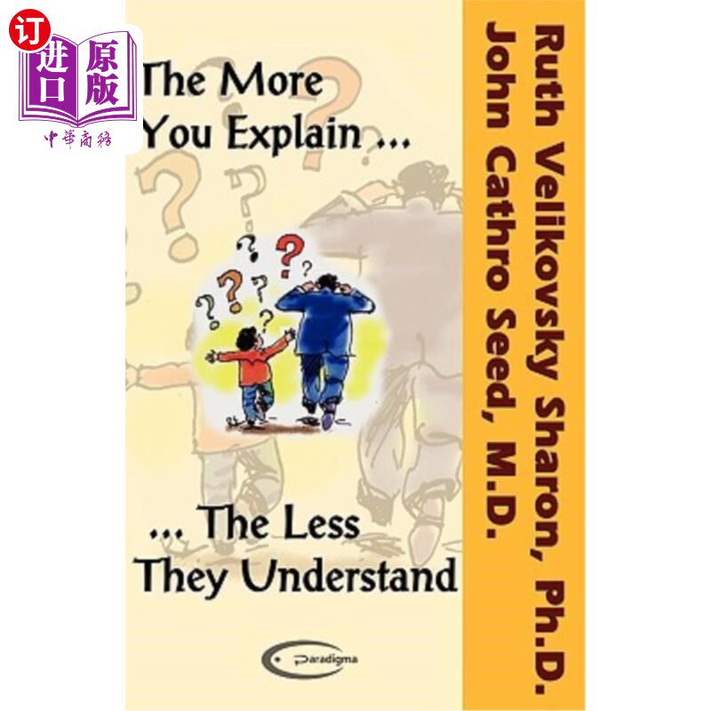 海外直订医药图书The More You Explain, the Less They Understand 你解释得越多，他们就越不明白