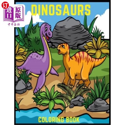 海外直订dinosaurs coloring book: great gift for young childrens boys & girls 恐龙图画书:伟大的礼物，为年幼的儿童男