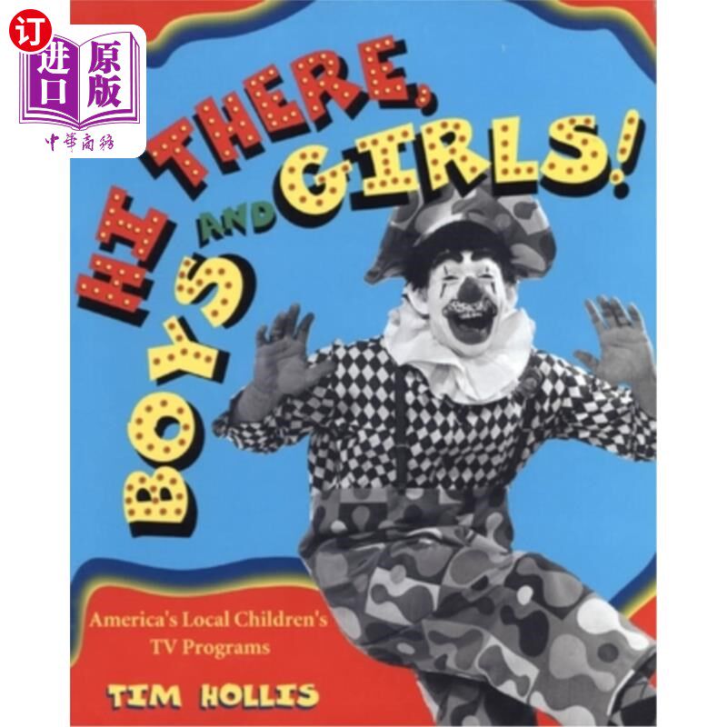 海外直订Hi There, Boys and Girls!: America's Local Children's TV Shows 嗨,男孩和女孩们!美国地方儿童电视节目