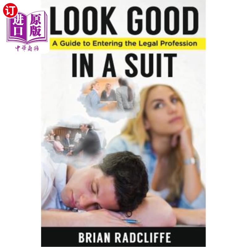 海外直订Look Good in a Suit: A Guide to Entering the Legal Profession 西装革履：法律职业入门指南