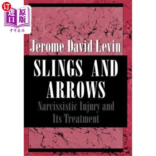 海外直订医药图书Slings and Arrows: Narcissistic Injury and Its Treatment 吊索和箭头