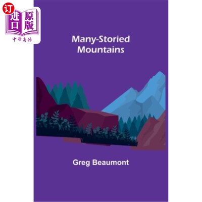 海外直订Many-Storied Mountains: The Life of Glacier National Park 多层山:冰川国家公园的生活