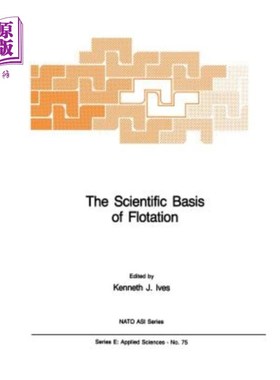 海外直订The Scientific Basis of Flotation 浮选的科学基础