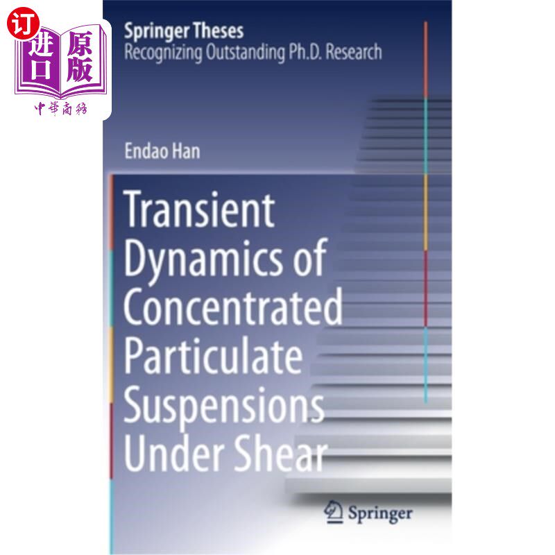 海外直订Transient Dynamics of Concentrated Particulate Suspensions Under Shear 剪切作用下高浓度悬浮粒子的瞬态动力学