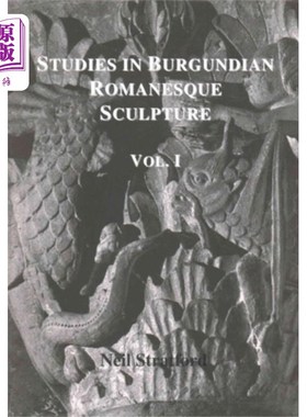 海外直订Studies in Burgundian Romanesque Sculpture, Volu... 勃艮第罗马雕塑研究，第一卷