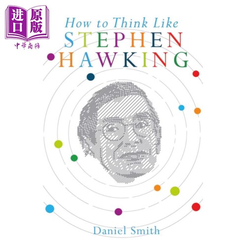 天才的另一面 霍金 How to Think Like Stephen Hawking 英文原版 丹尼尔 史密斯 Daniel Smith 人物传记【中商原版】