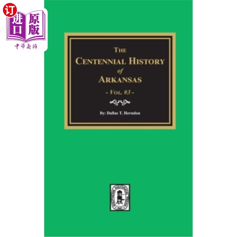 海外直订Centennial History of Arkansas - Volume #3 阿肯色州百年历史-第三卷