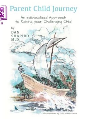 海外直订Parent Child Journey: An Individualized Approach to Raising your Challenging Chi 亲子之旅：抚养孩子的个性化
