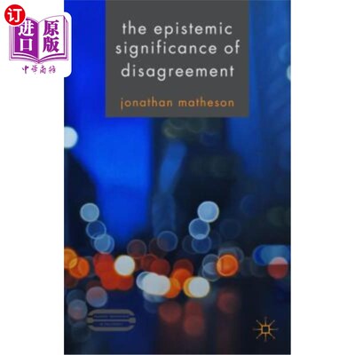 海外直订The Epistemic Significance of Disagreement 不同意的认知意义