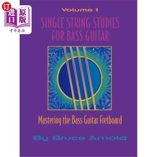 海外直订Single String Studes for Bass Guitar, Volume 1 贝斯吉他单弦琴谱，第1卷