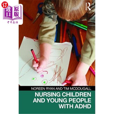 海外直订Nursing Children and Young People with ADHD 儿童和青少年多动症的护理