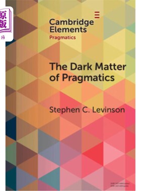 海外直订The Dark Matter of Pragmatics: Known Unknowns 语用学的暗物质：已知的未知
