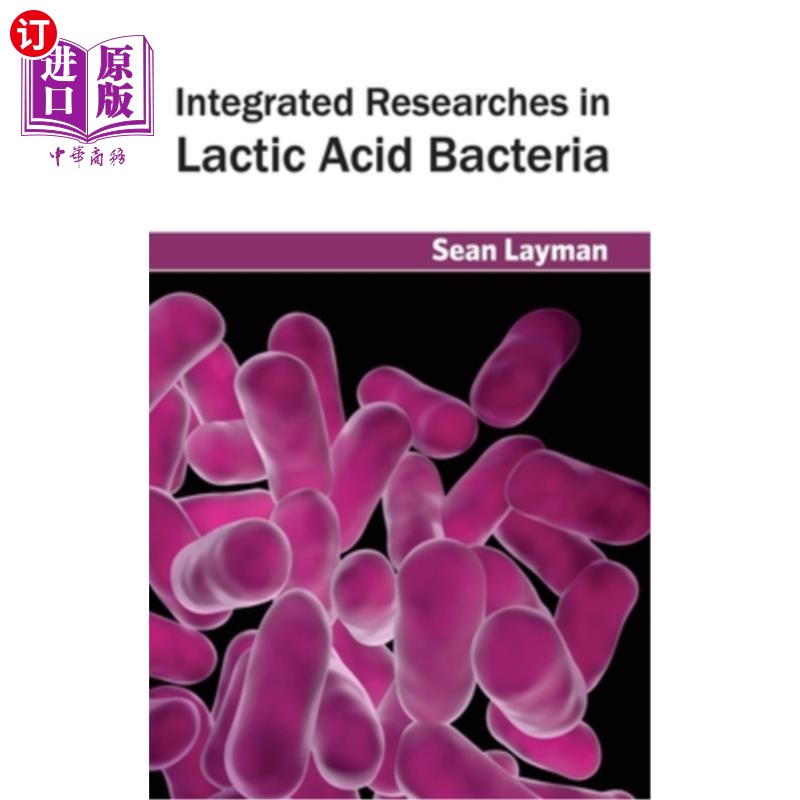 海外直订Integrated Researches in Lactic Acid Bacteria 乳酸菌的综合研究