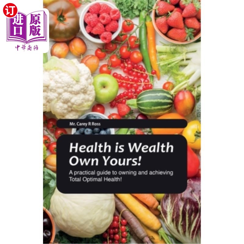 海外直订医药图书Health Is Wealth Own Yours!, A practical guide to owning and achieving Total Opt 健康是你的财富！拥