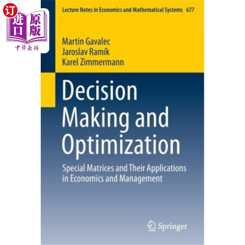 海外直订Decision Making and Optimization: Special Matrices and Their Applications in Eco 决策与优化：特殊矩阵及其在