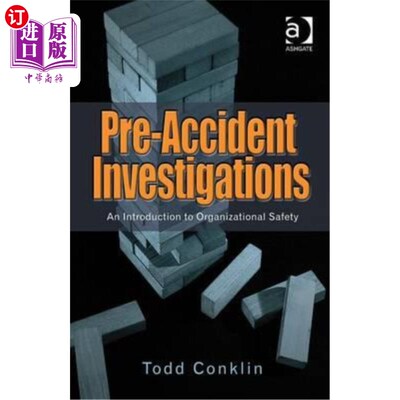 海外直订医药图书Pre-Accident Investigations: An Introduction to Organizational Safety 事故前调查:组织安全导论