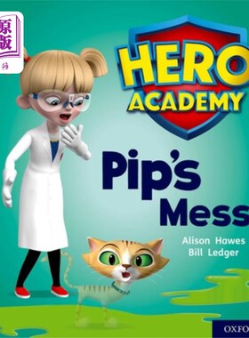 海外直订Hero Academy: Oxford Level 2, Red Book Band: Pip's Mess 英雄学院：牛津二级，红皮书乐队：皮普的烂摊子