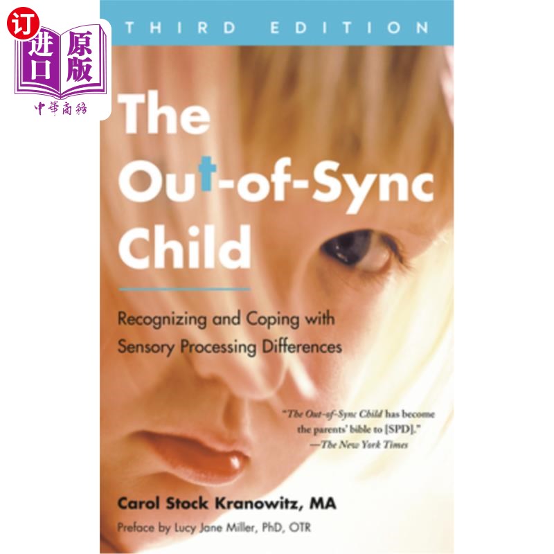 海外直订The Out-Of-Sync Child, Third Edition: Recognizing and Coping with Sensory Proces 不同步的孩子，第三版:识别
