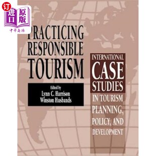 海外直订Practicing Responsible Tourism: International Case Studies in Tourism Planning,  实践负责任的旅游:旅游规划
