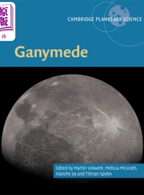 木卫三 木星探测任务JUICE参考素材 Ganymede 英文原版 Martin Volwerk 天文学 空间科学 宇宙百科【中商原版】