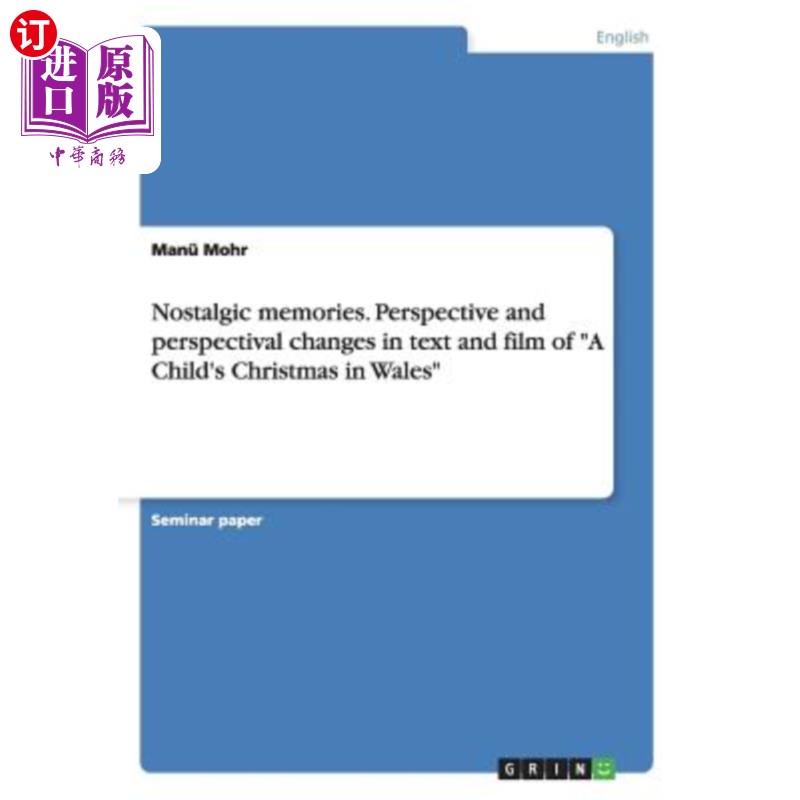 海外直订Nostalgic memories. Perspective and perspectival changes in text and film of A C 怀旧的回忆。威尔士儿童圣诞