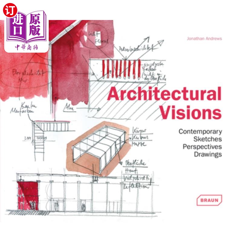 海外直订Architectural Visions: Contemporary Sketches, Perspectives, Drawings 建筑愿景:当代草图，透视，图纸