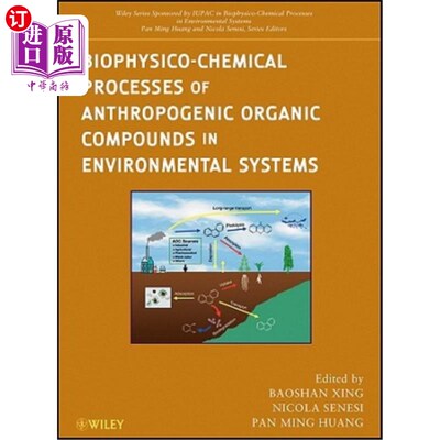 海外直订Biophysico-Chemical Processes of Anthropogenic Organic Compounds in Environmenta 环境系统中人为有机化合物的