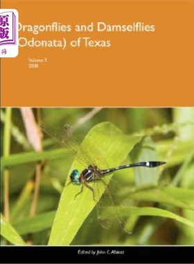 海外直订Dragonflies and Damselflies (Odonata) of Texas, Volume 3 德克萨斯州蜻蜓和豆娘（蜻蜓目），第3卷