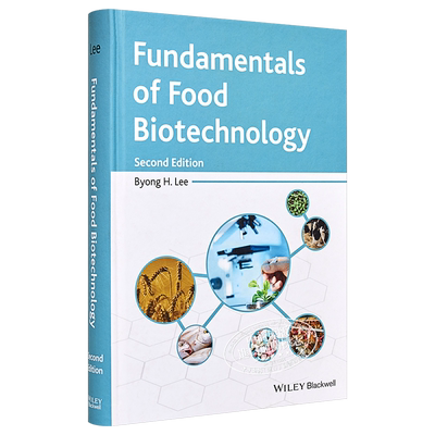 现货 食品生物技术基本原理 第2版 Fundamentals Of Food Biotechnology 英文原版 Byong Lee 【中商原版】Wiley