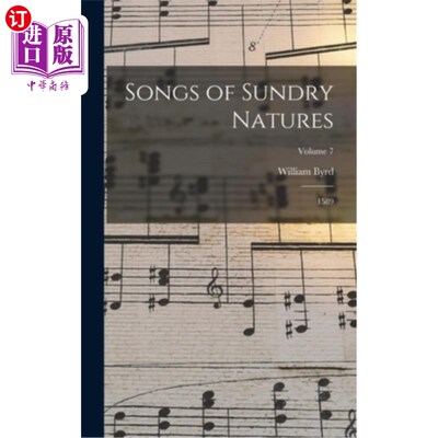 海外直订Songs of Sundry Natures: 1589; Volume 7 各种各样的歌曲:1589年;卷7