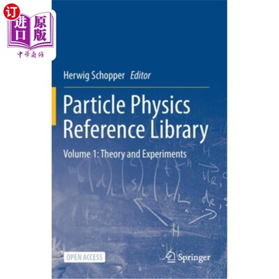 海外直订Particle Physics Reference Library: Volume 1: Theory and Experiments 粒子物理参考图书馆:卷1:理论和实验